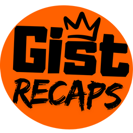 Gist Recaps