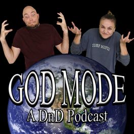 God Mode! A DnD Podcast