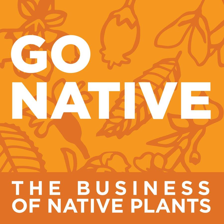 Go Native the Business of Native Plants The National Native Seed