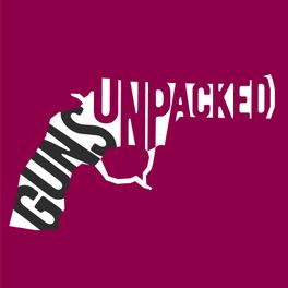 Guns Unpacked