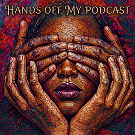 Hands Off My Podcast: True Crime