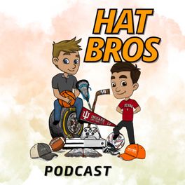 The Hat Bros Podcast