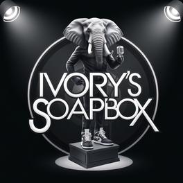 Ivory's Soapbox 