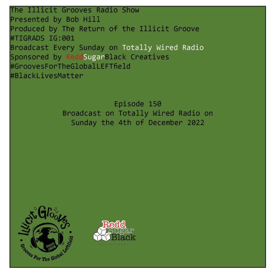 The Illicit Grooves Radio Show - The Illicit Grooves Radio Show Sunday 4th  December 2022 