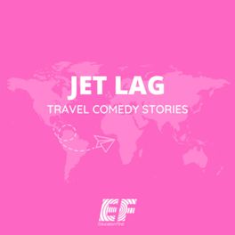 Jet Lag: Travel Comedy Stories