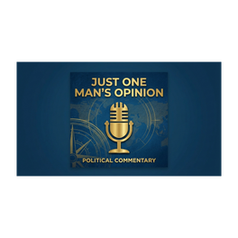 Just One Man's Opinion