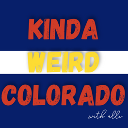 Kinda Weird Colorado