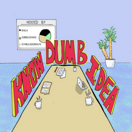 Know Dumb Idea
