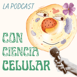 La Podcast Con Ciencia Celular