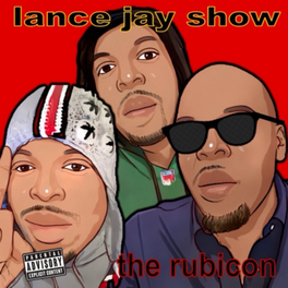 Lance Jay Plus + ("THE" Lance Jay Radio Network & The Rubicon HealthCast on SiriusXM 141)