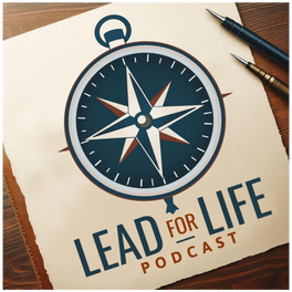 Lead For Life Podcast