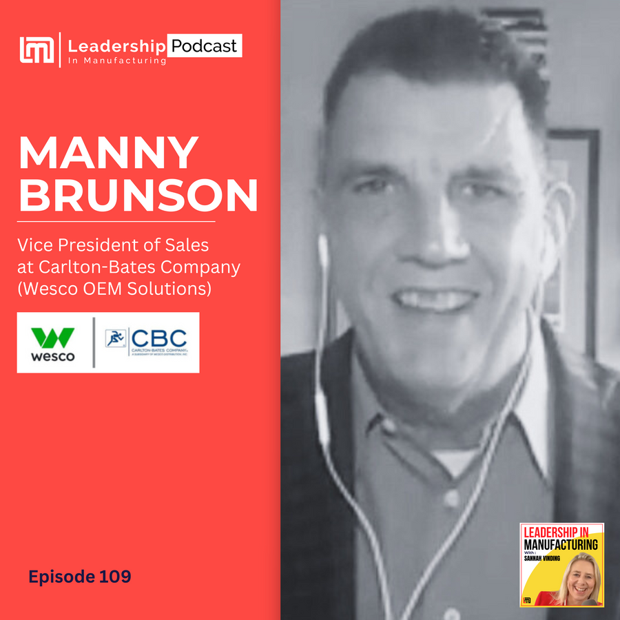 Why Core Values Matter in Leadership Insights from Manny Brunson of Carlton-Bates (Wesco OEM Solutions)