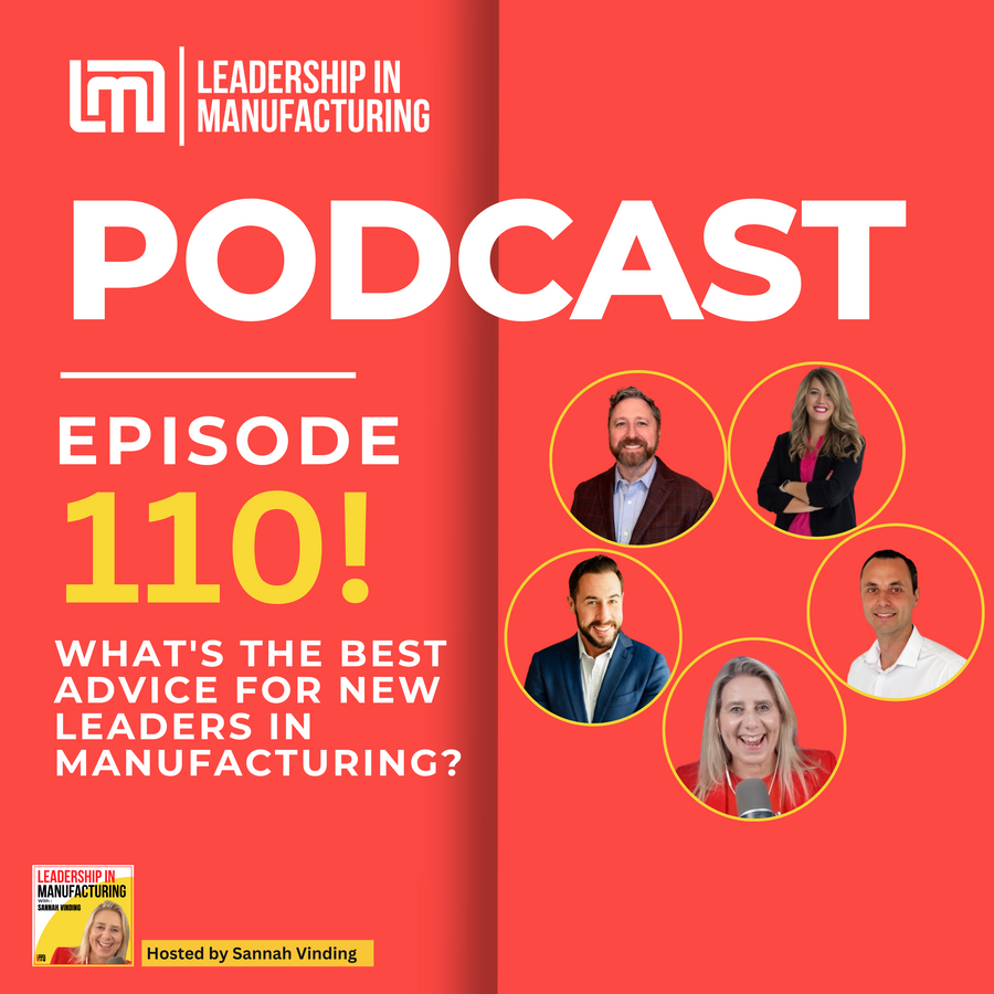 What Is the Best Advice for New Leaders in Manufacturing?