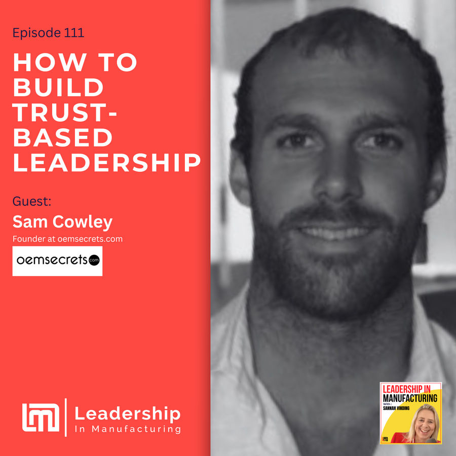 How to Build Trust-Based Leadership: Lessons from oemsecrets.com Founder Sam Cowley