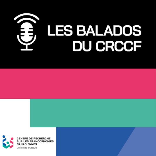 Les balados du CRCCF
