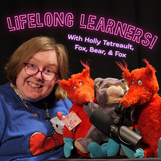 Lifelong Learners! with Holly Tetreault