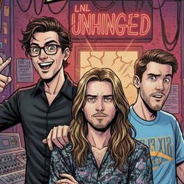 LnL Unhinged