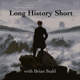 The Long History Short Podcast