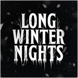 Long Winter Nights