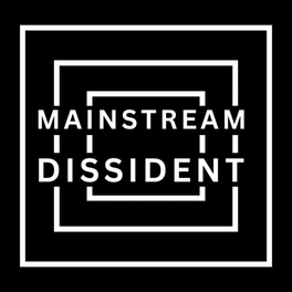 Mainstream Dissident