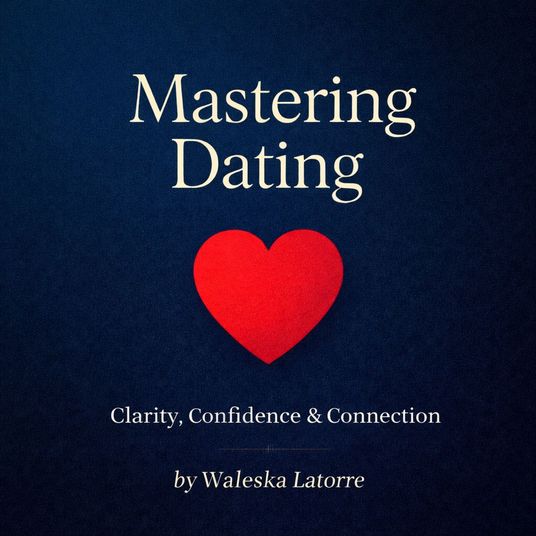 Mastering Dating