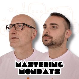 Mastering Mondays
