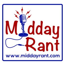 Midday Rant ™