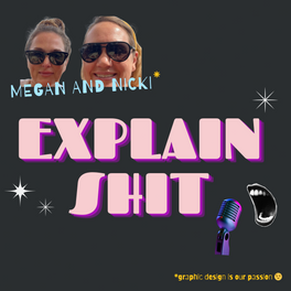 Megan and Nicki Explain Shit