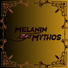 Melanin Mythos