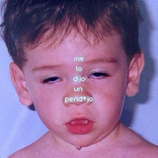 me lo dijo un pend*jo