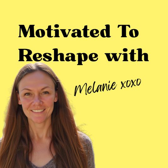 Motivated to Reshape with Melanie
