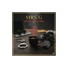 Mrs G: Coffee, Kids & Crime