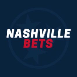 Nashville Bets Podcast