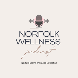 Norfolk Wellness Podcast