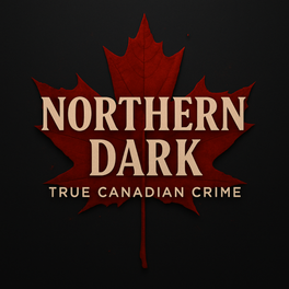 Northern Dark | True Canadian Crime