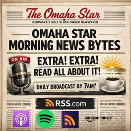 Omaha Star Morning News Bytes