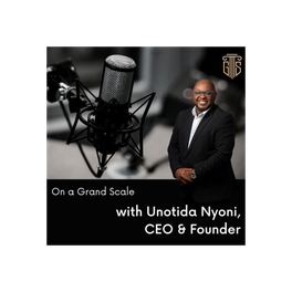 On A Grand Scale with Unotida Nyoni