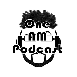 One A M Podcast