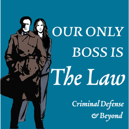 Our Only Boss Is The Law