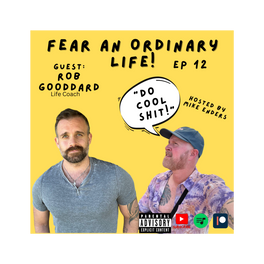 Fear An Ordinary Life Podcast Hosted by Mike Enders