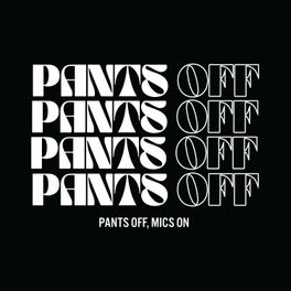 Pants Off