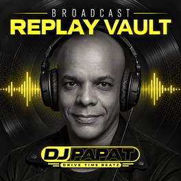DJ PAPA T Drive Time Beatz - BROADCAST REPLAY VAULT