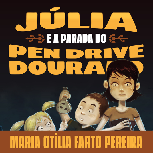Júlia e a Parada do Pen Drive Dourado (Audiolivro)