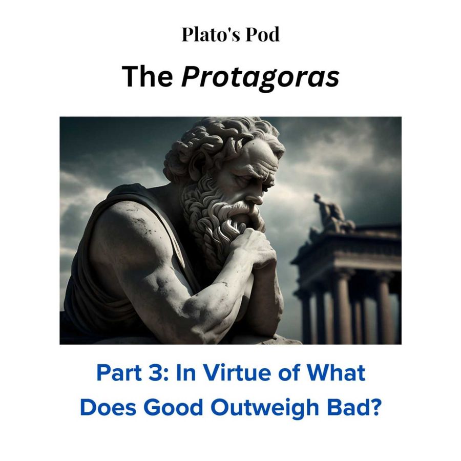 Plato's Pod Dialogues on the works of Plato Plato's Protagoras, Part