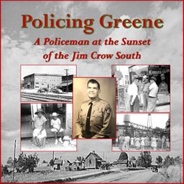 Policing Greene: A Policeman at the Sunset of the Jim Crow South