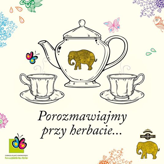 Porozmawiajmy przy herbacie...
