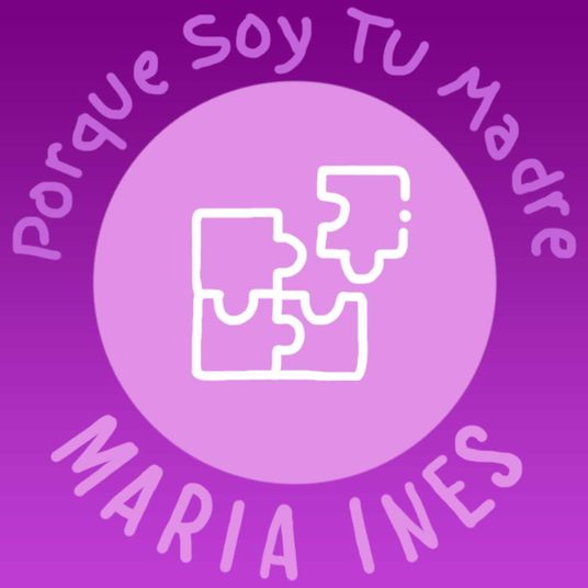 Porque soy tu madre... María Inés