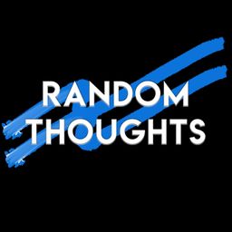 Random Thoughts