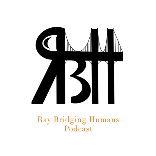 Ray Bridging Humans Podcast