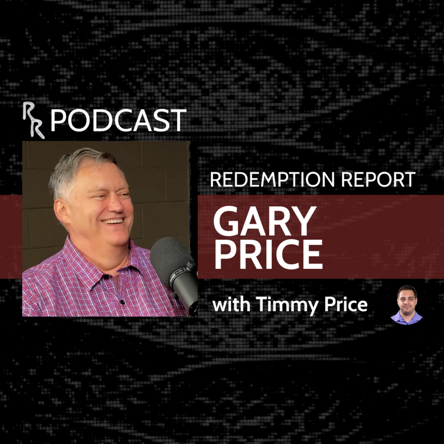 Redemption Report Redemption Report Episode 011 Gary Price